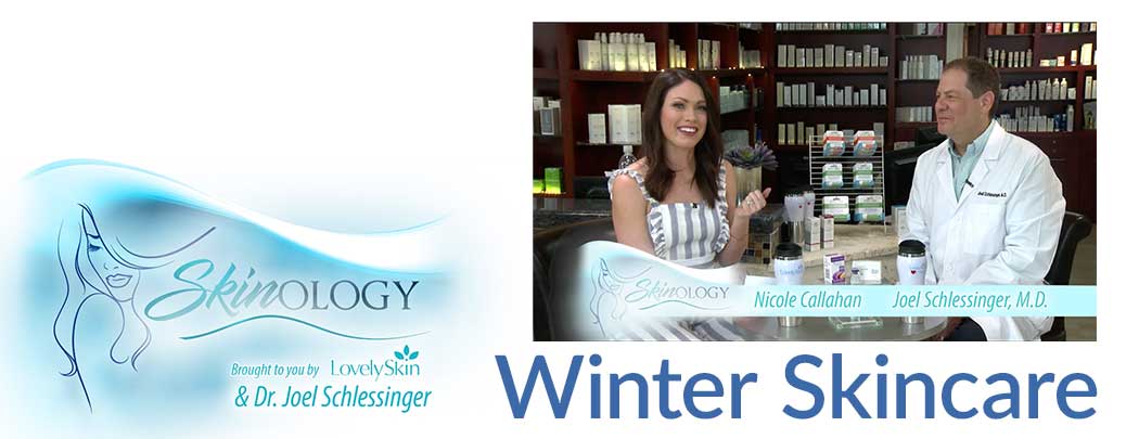 Winter Skincare with Dr. Joel Schlessinger, MD