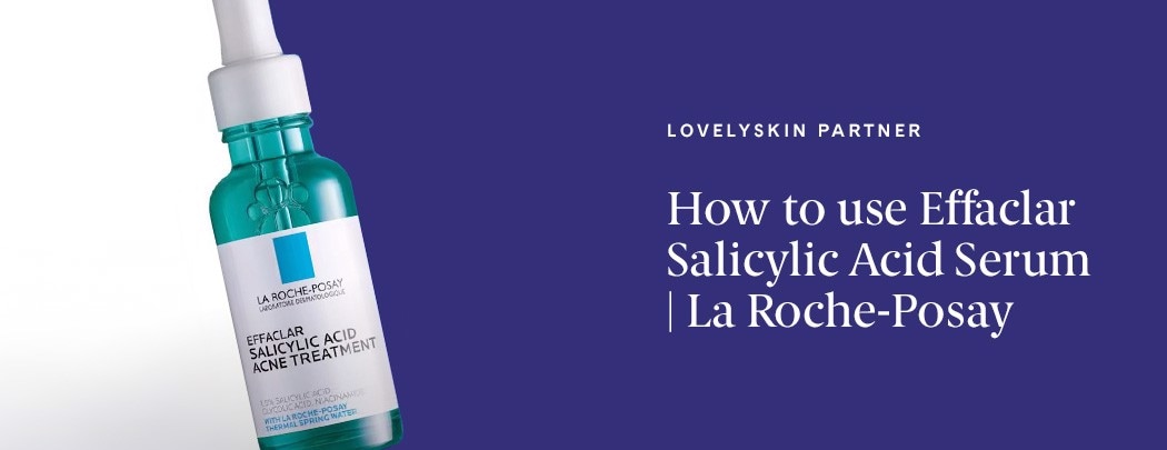 La Roche-Posay Effaclar Salicylic Acid Acne Treatment Serum