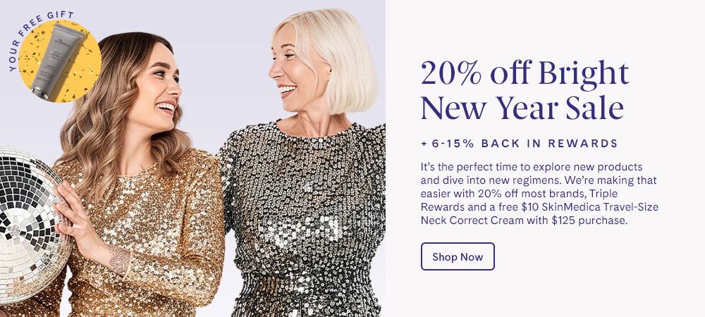20% off Bright New Year Sale + 6-15% back in Rewards + Free $10 SkinMedica Travel-Size Neck Correct Cream with $125 purchase