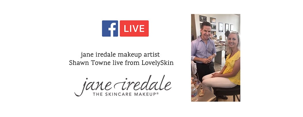 Live at LovelySkin with jane iredale Makeup Artist!