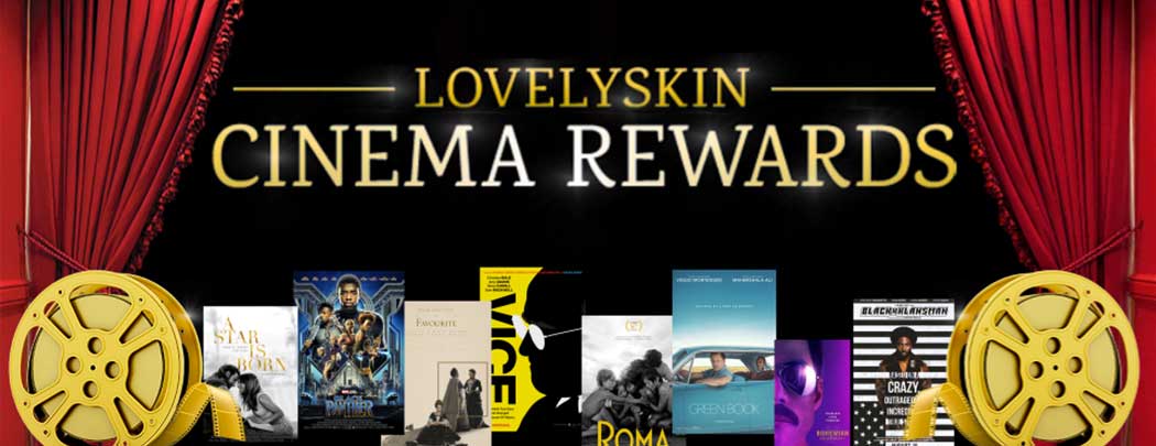LovelySkin Cinema Rewards 2019