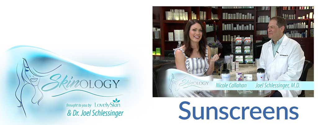 Sunscreens with Dr. Joel Schlessinger, MD
