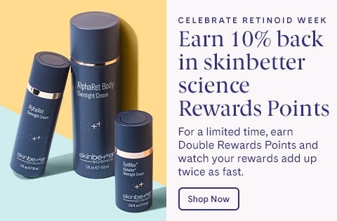 Celebrate Retinoid Week 10% back in Rewards on skinbetter science