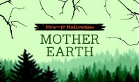 How-to Halloween: Mother Earth