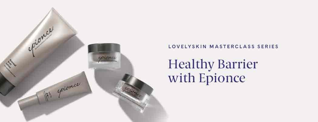 Healthy Barrier with Epionce MasterClass