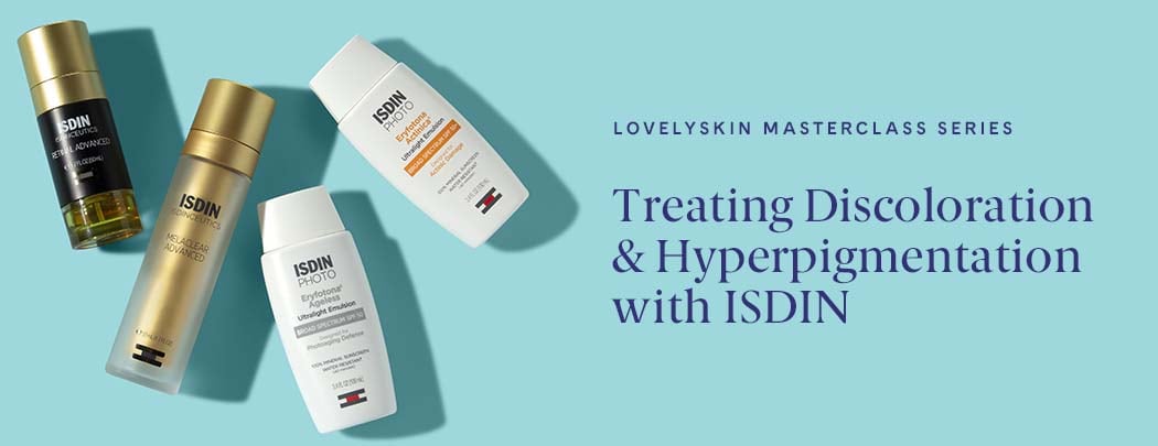 Treating Hyperpigmentation & Discoloration with ISDIN