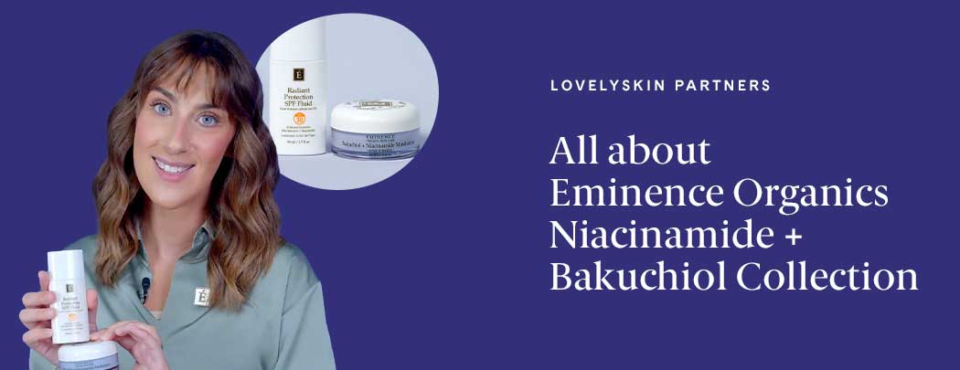 All about Eminence Organics Niacinamide + Bakuchiol Collection