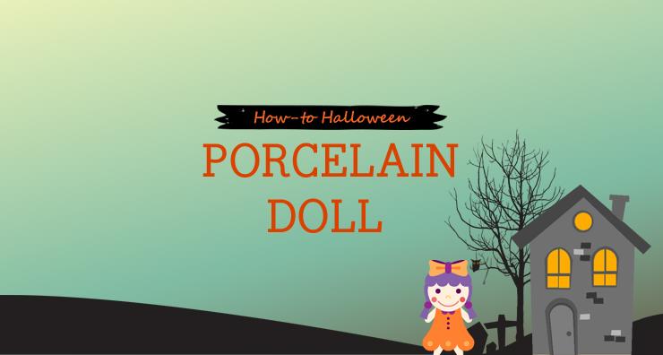 How-to Halloween: Porcelain Doll
