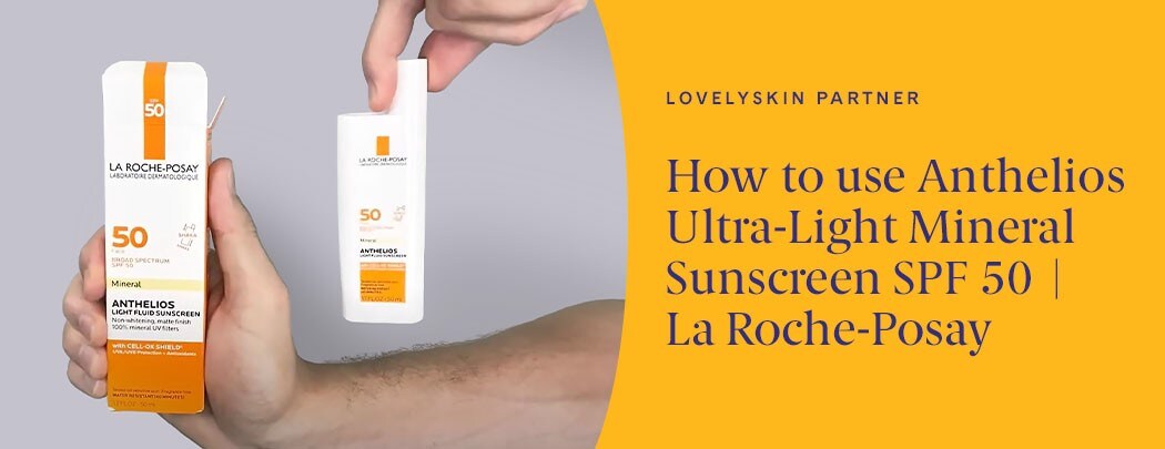 A man's hands holding the La Roche-Posay Anthelios Ultra-Light Mineral Sunscreen bottle and box