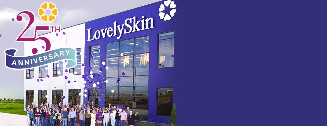 Celebrating 25 years of LovelySkin with the grand opening of our new headquarters